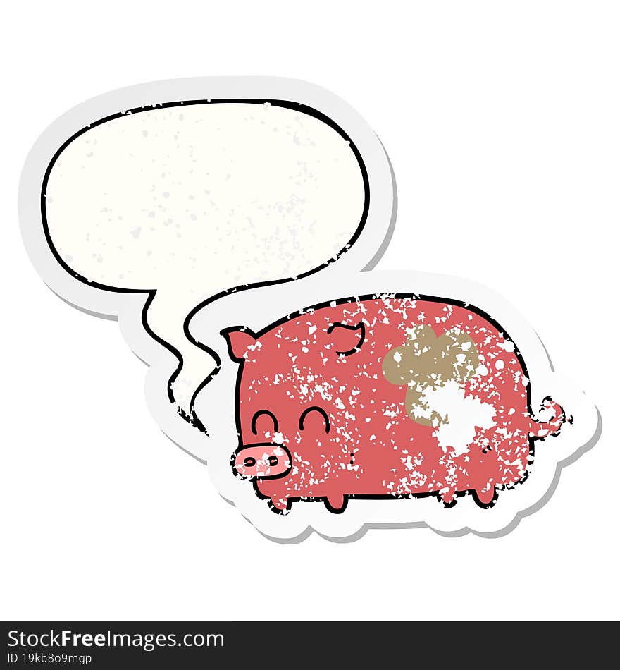 cute cartoon pig and speech bubble distressed sticker