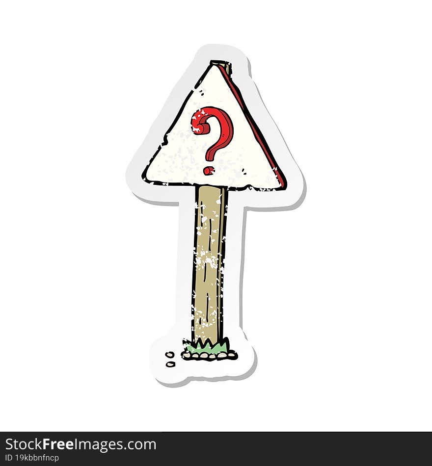 Retro Distressed Sticker Of A Cartoon Question Mark Sign Post