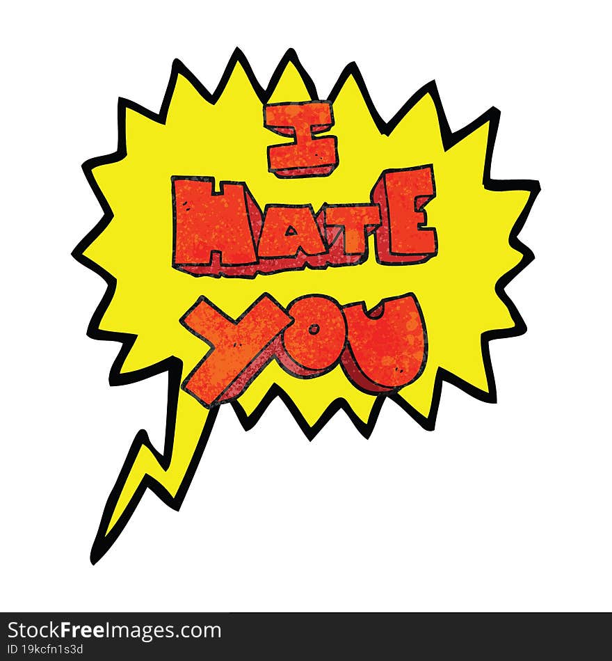 I hate you speech bubble textured cartoon symbol