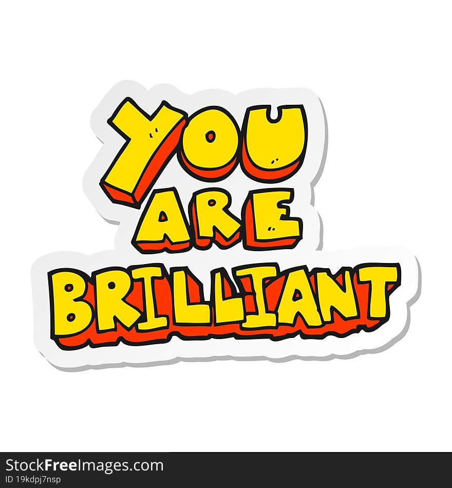 Sticker Of A You Are Brilliant Cartoon Symbol