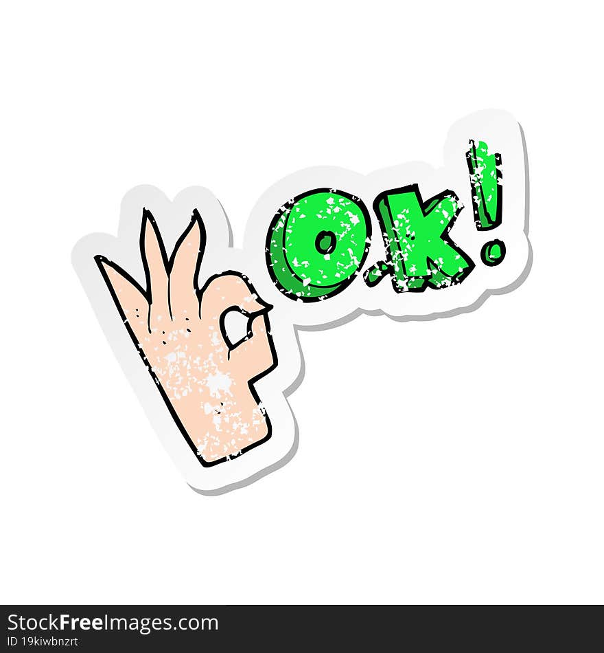 retro distressed sticker of a cartoon ok symbol