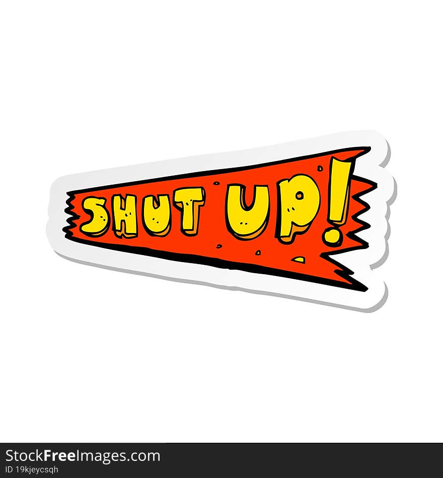 sticker of a cartoon shut up sign