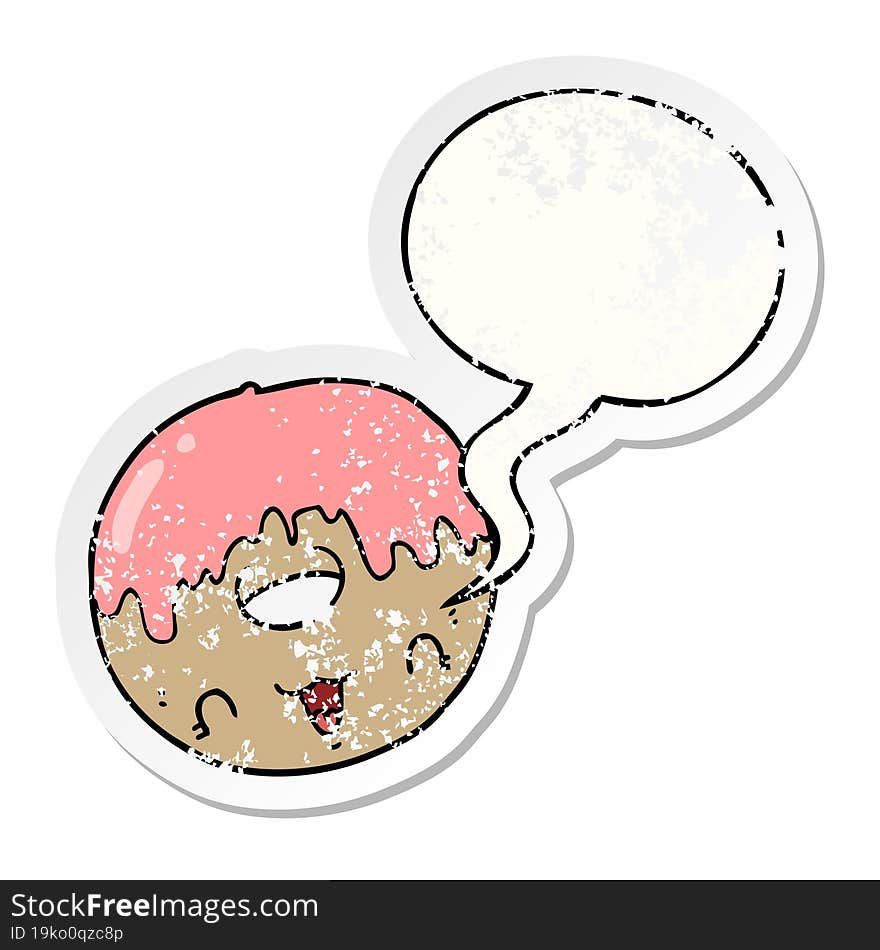 cute cartoon donut with speech bubble distressed distressed old sticker. cute cartoon donut with speech bubble distressed distressed old sticker