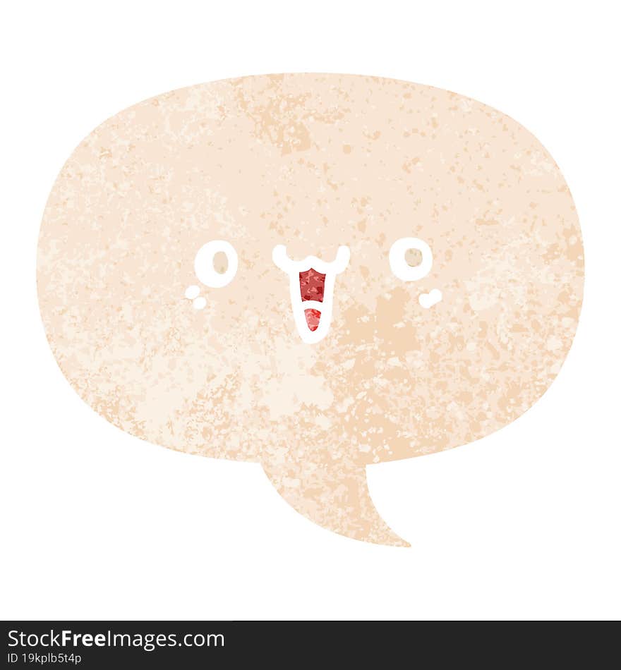 happy cartoon face with speech bubble in grunge distressed retro textured style. happy cartoon face with speech bubble in grunge distressed retro textured style