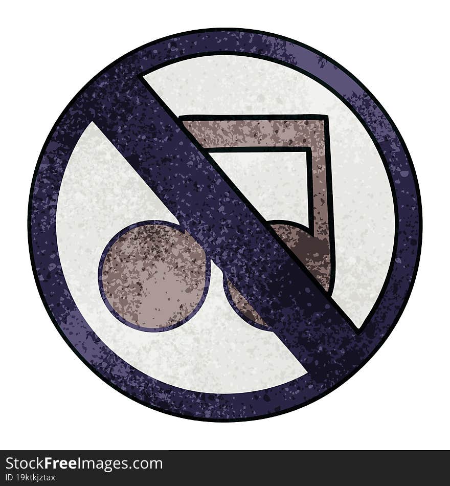 retro grunge texture cartoon of a no music allowed sign