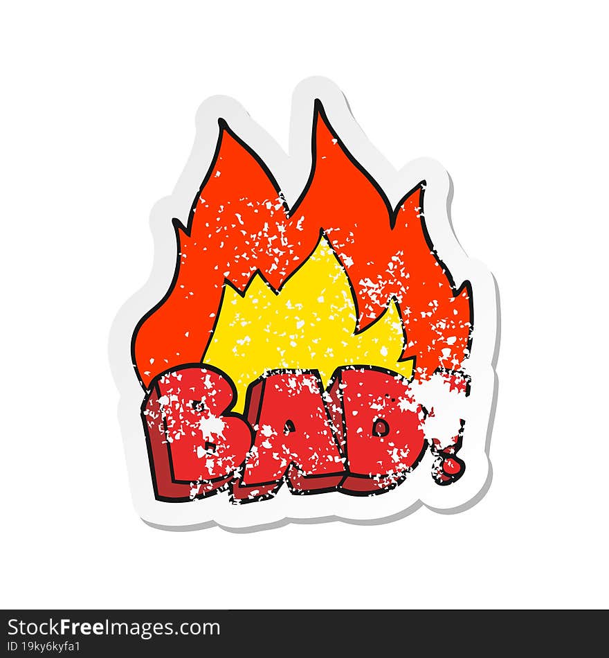 retro distressed sticker of a cartoon Bad symbol