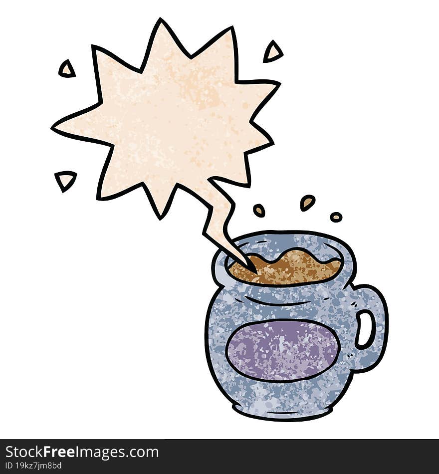 cartoon mug of coffee and speech bubble in retro texture style