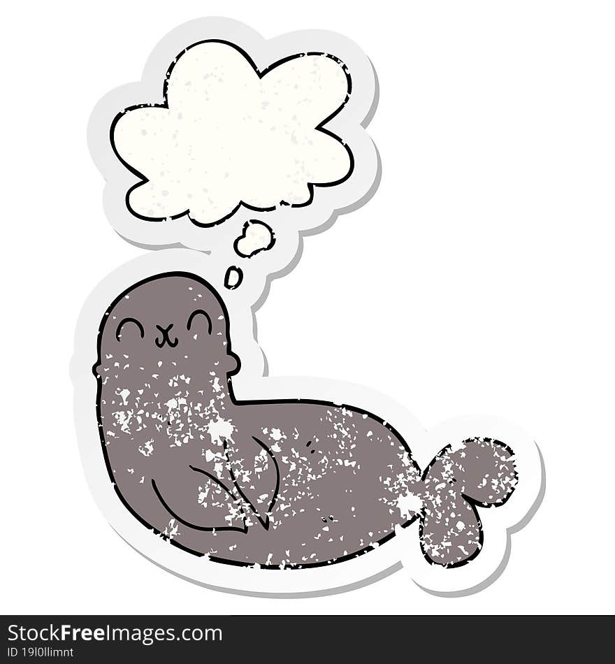 cartoon seal and thought bubble as a distressed worn sticker