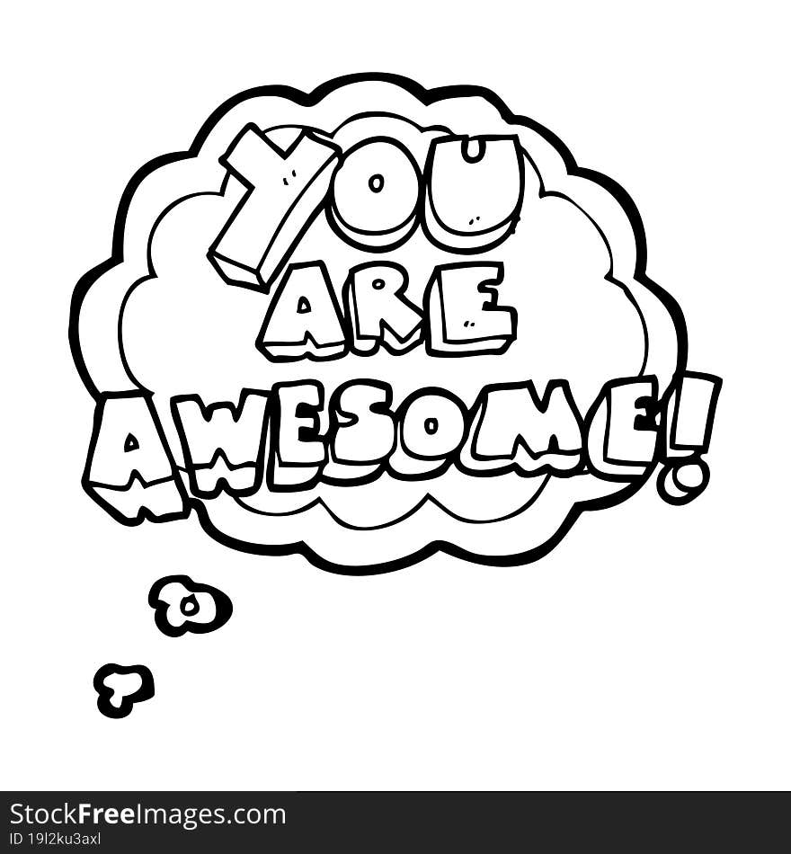 freehand drawn thought bubble cartoon you are awesome text