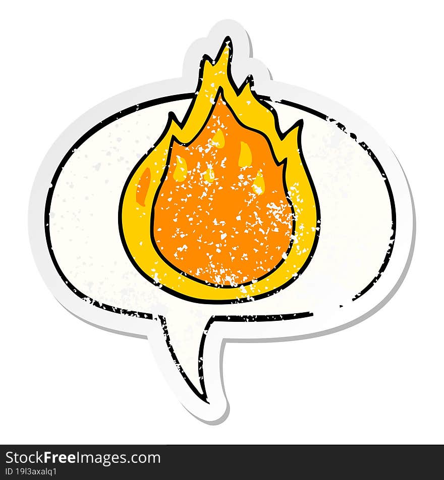 cartoon fire with speech bubble distressed distressed old sticker. cartoon fire with speech bubble distressed distressed old sticker