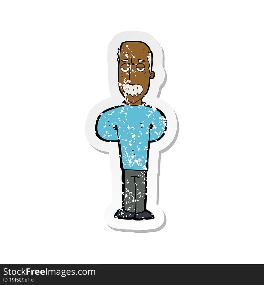 retro distressed sticker of a cartoon annoyed balding man