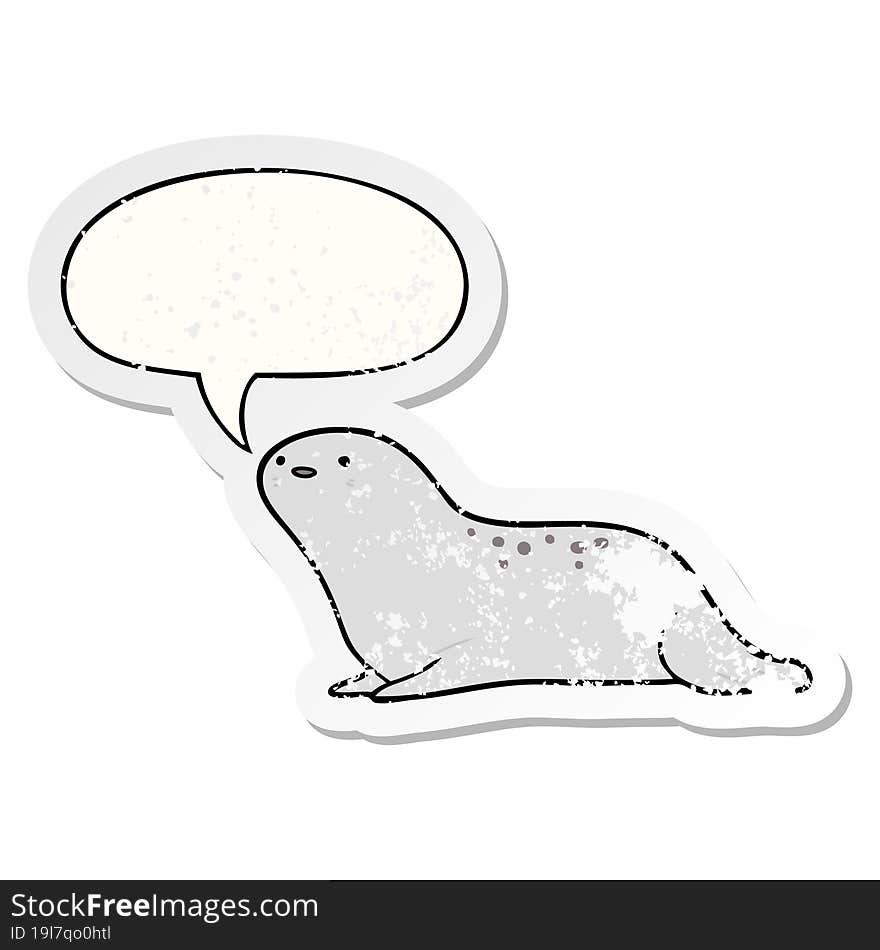 cute cartoon seal and speech bubble distressed sticker