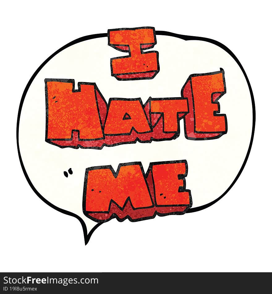 I hate me speech bubble textured cartoon symbol