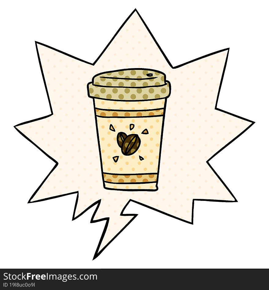 cartoon cup of takeout coffee with speech bubble in comic book style