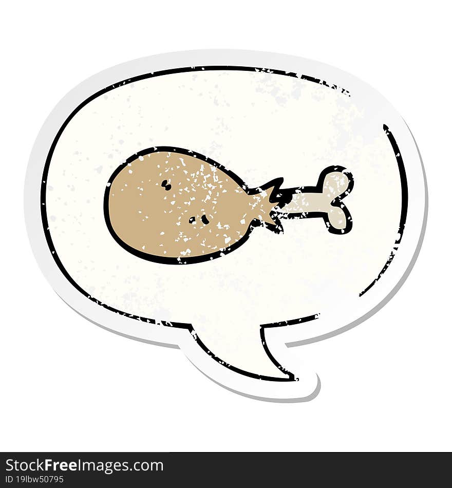 cartoon cooked chicken leg and speech bubble distressed sticker