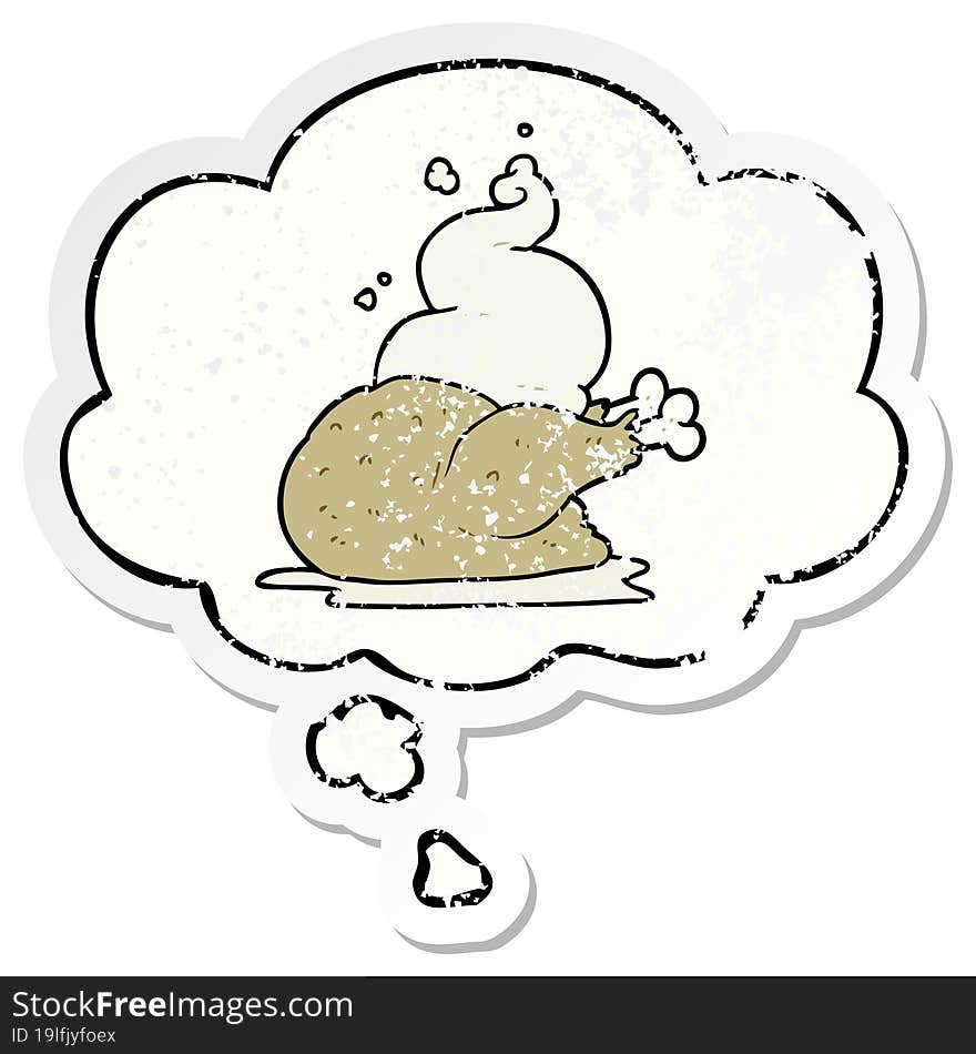 cartoon cooked chicken with thought bubble as a distressed worn sticker