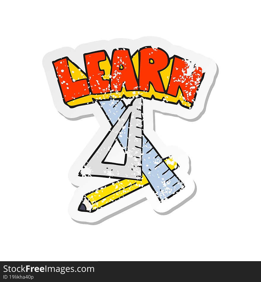 retro distressed sticker of a cartoon pencil and ruler under Learn symbol