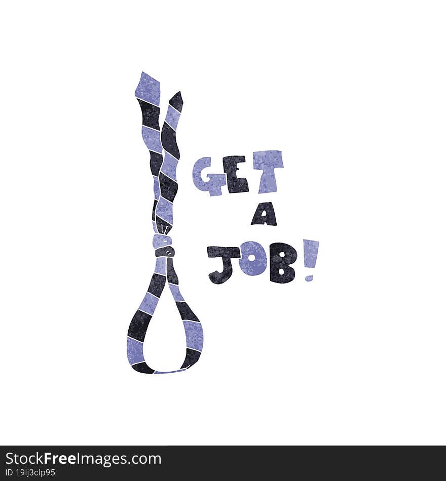 Retro Cartoon Get A Job Tie Noose Symbol