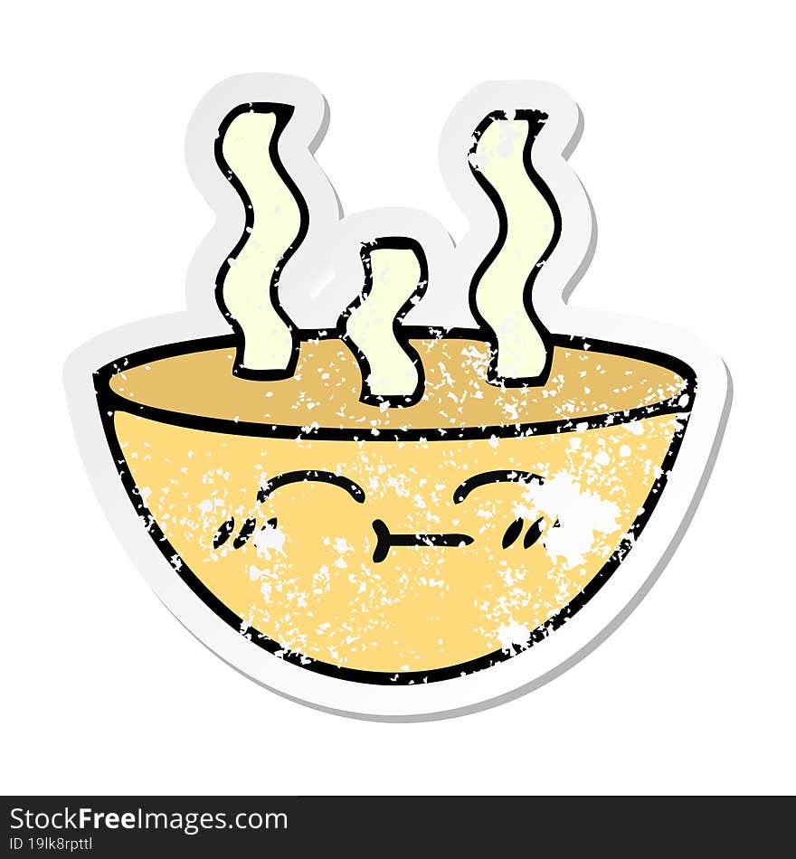 distressed sticker of a cute cartoon bowl of hot soup