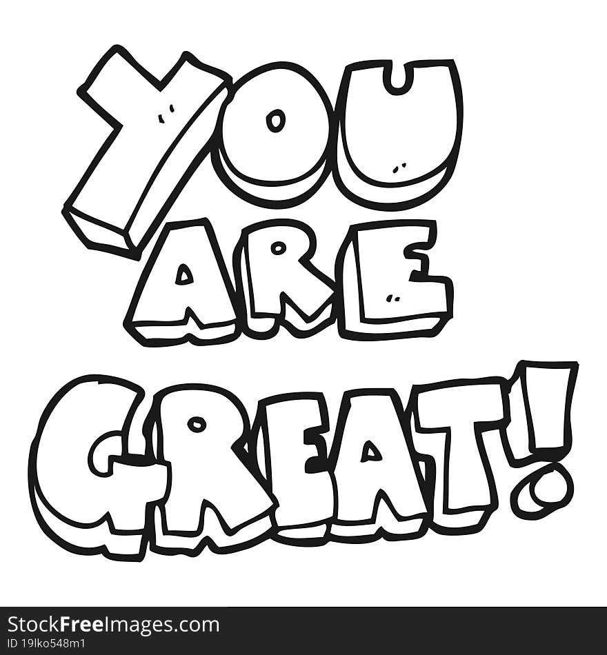 you are great black and white cartoon symbol