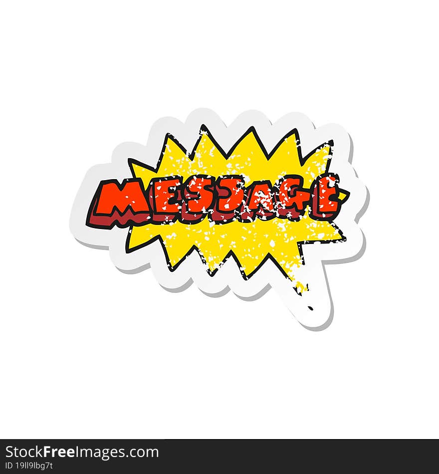 retro distressed sticker of a cartoon message text