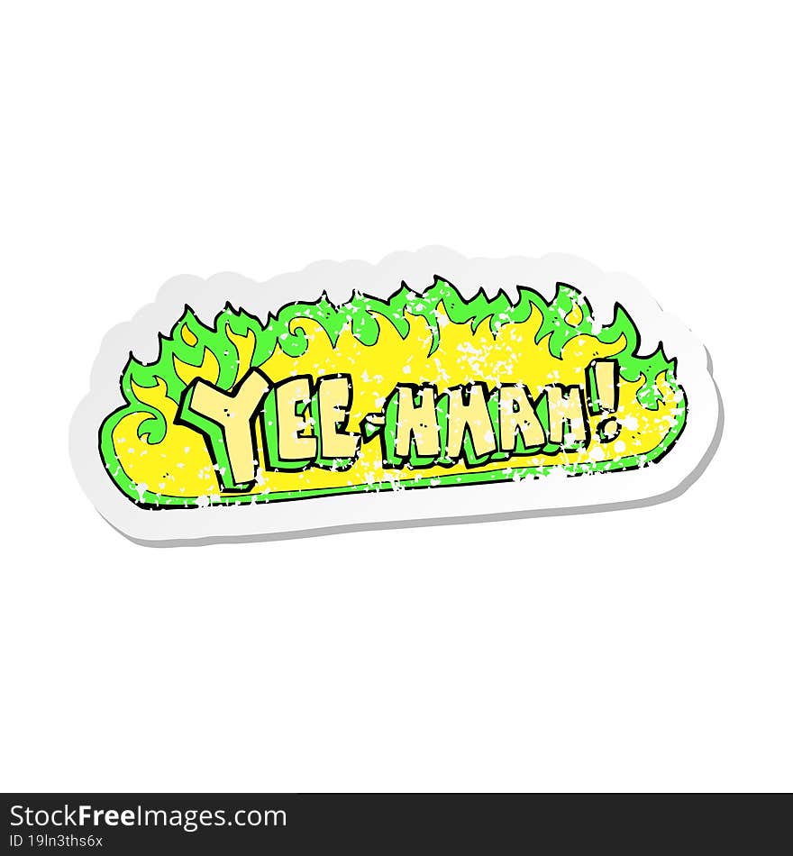 retro distressed sticker of a yee hah cartoon