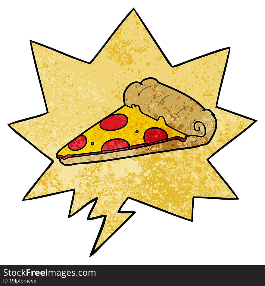 cartoon slice of pizza and speech bubble in retro texture style