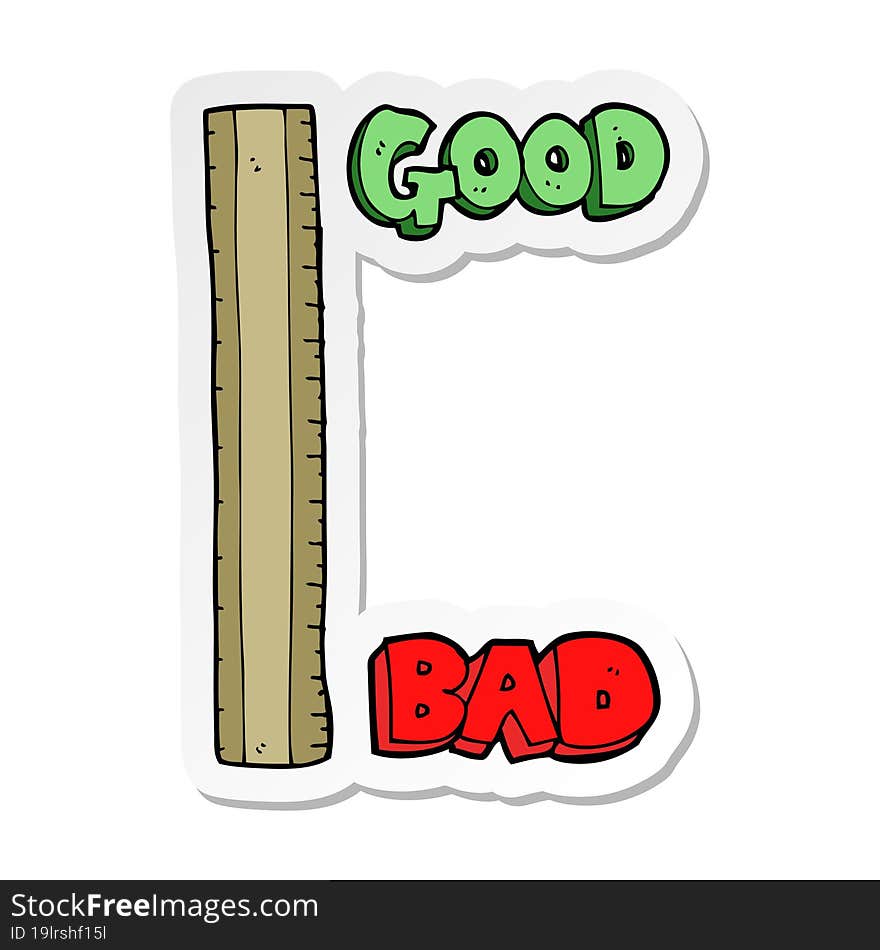 sticker of a the measure of good and bad