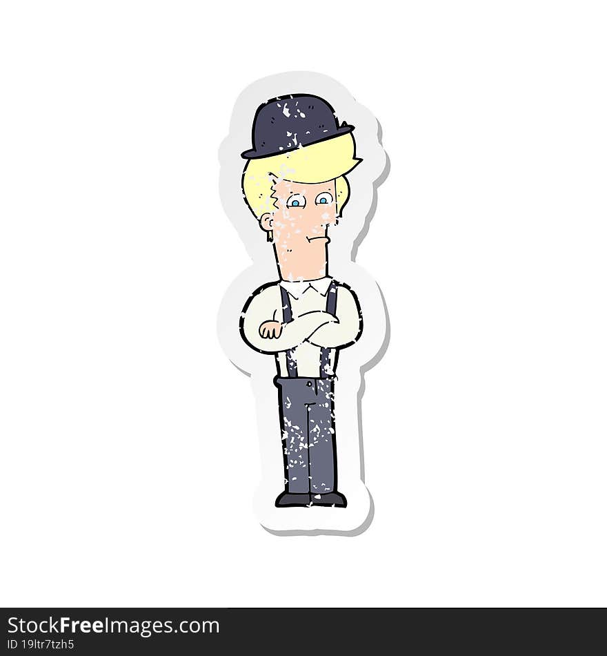 retro distressed sticker of a cartoon man in bowler hat with crossed arms