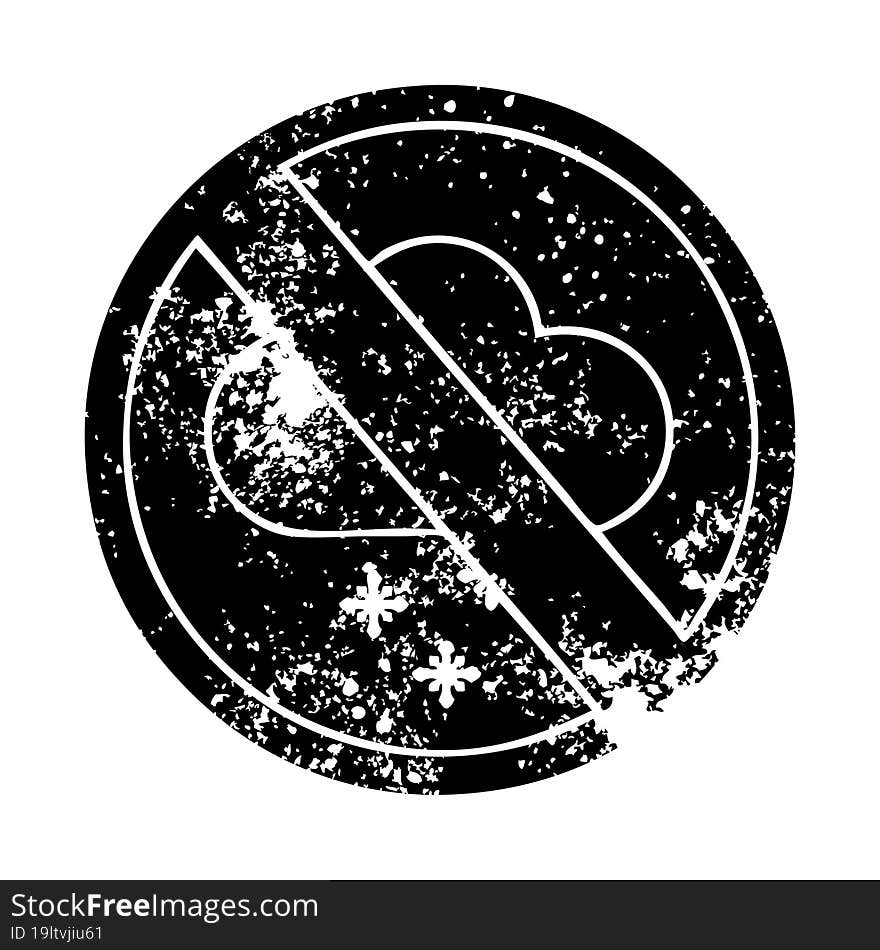 distressed symbol of a no snow allowed sign