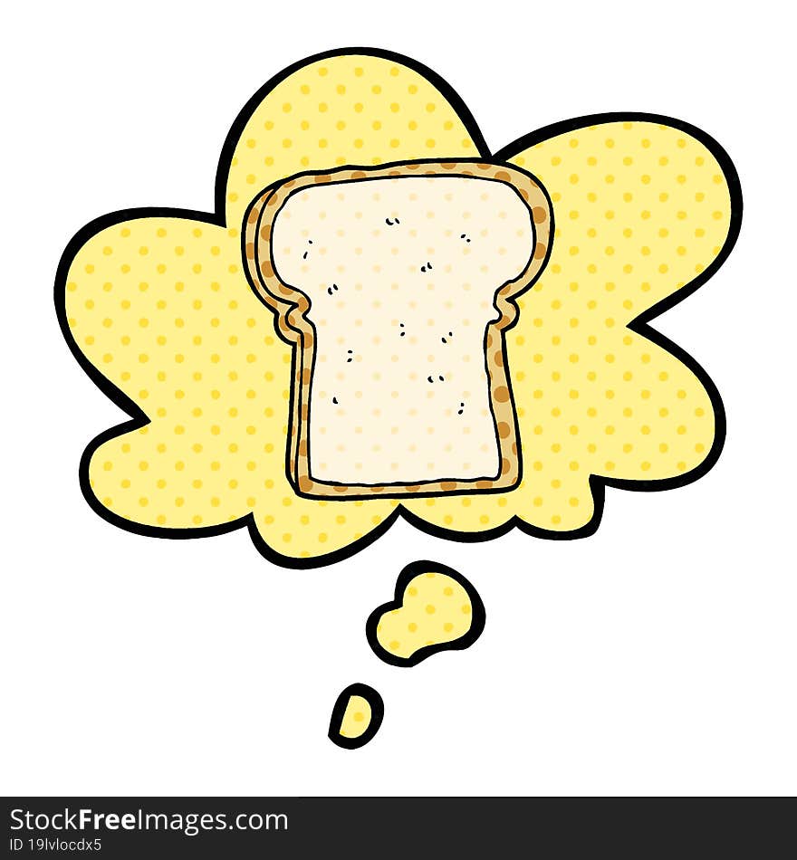 cartoon slice of bread with thought bubble in comic book style