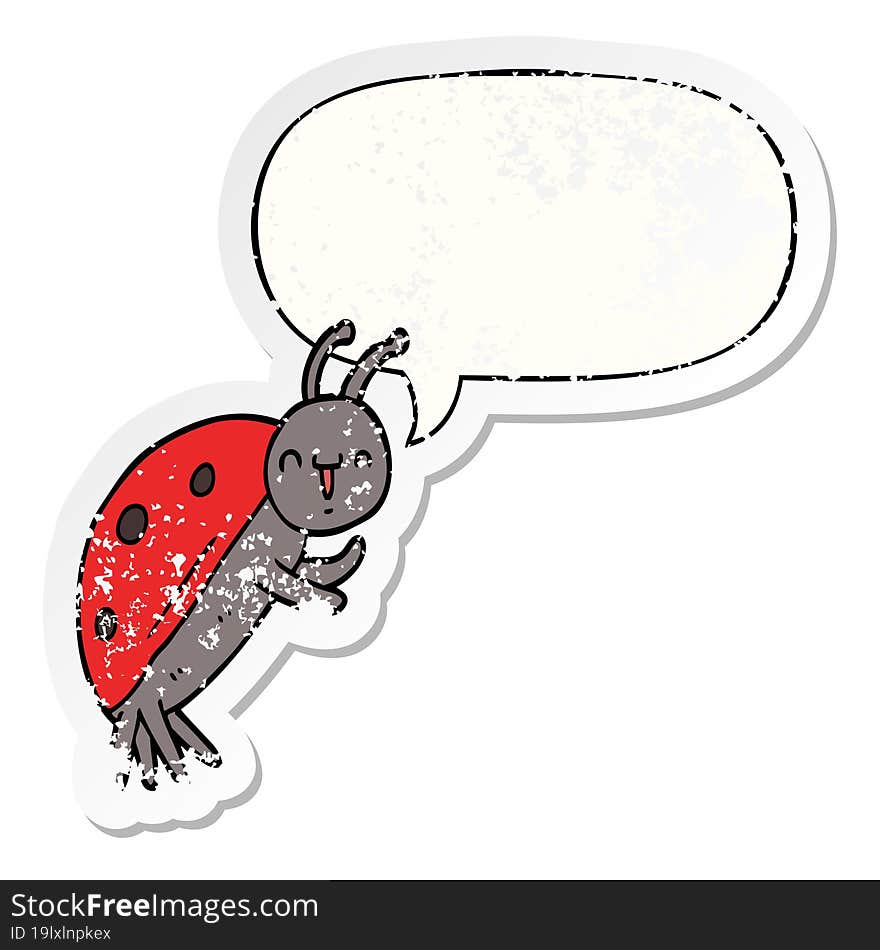 cute cartoon ladybug with speech bubble distressed distressed old sticker. cute cartoon ladybug with speech bubble distressed distressed old sticker