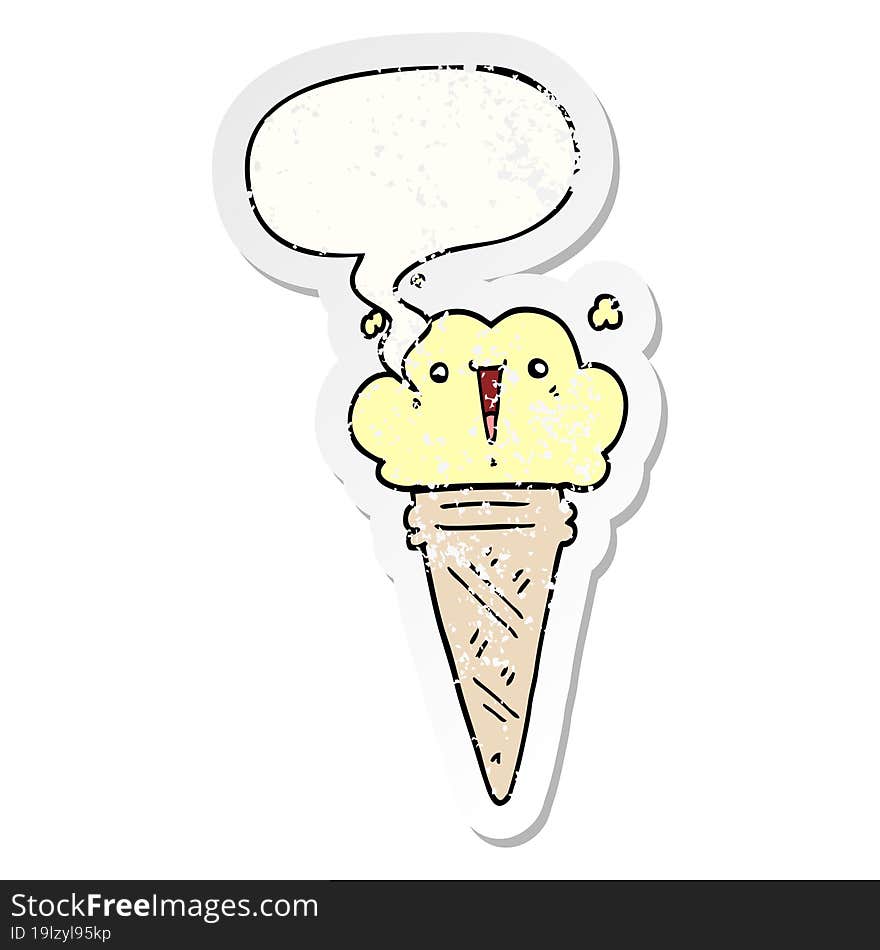 cartoon ice cream with face with speech bubble distressed distressed old sticker. cartoon ice cream with face with speech bubble distressed distressed old sticker