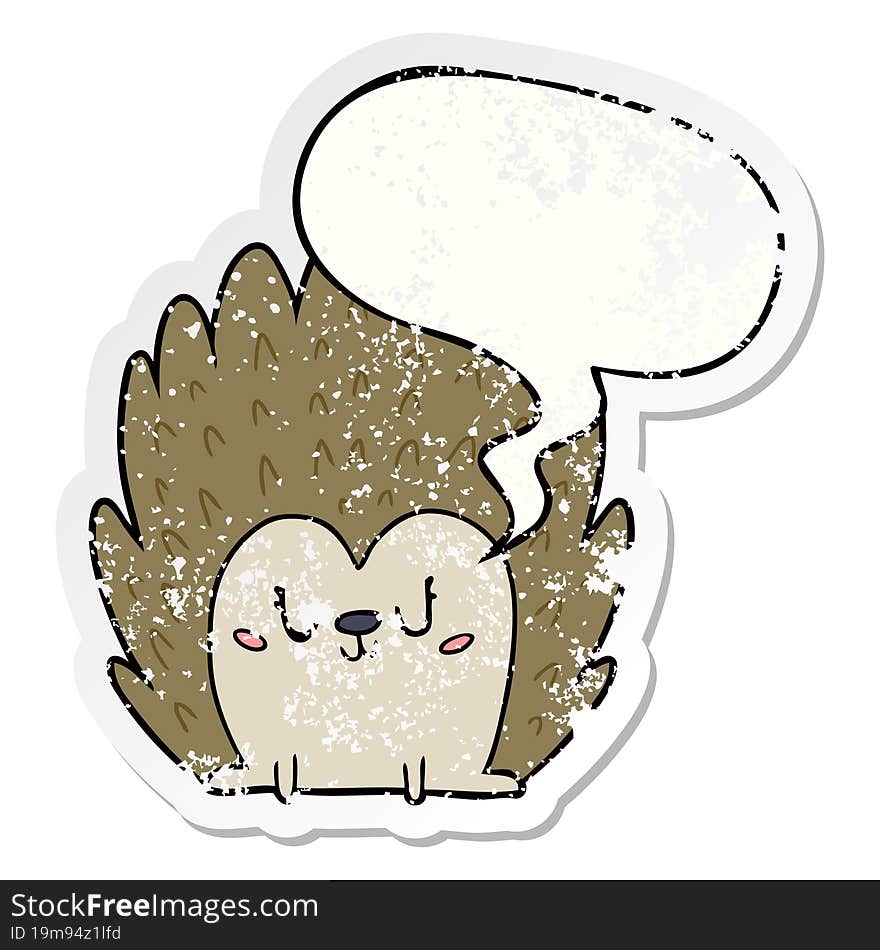 cute cartoon hedgehog with speech bubble distressed distressed old sticker. cute cartoon hedgehog with speech bubble distressed distressed old sticker