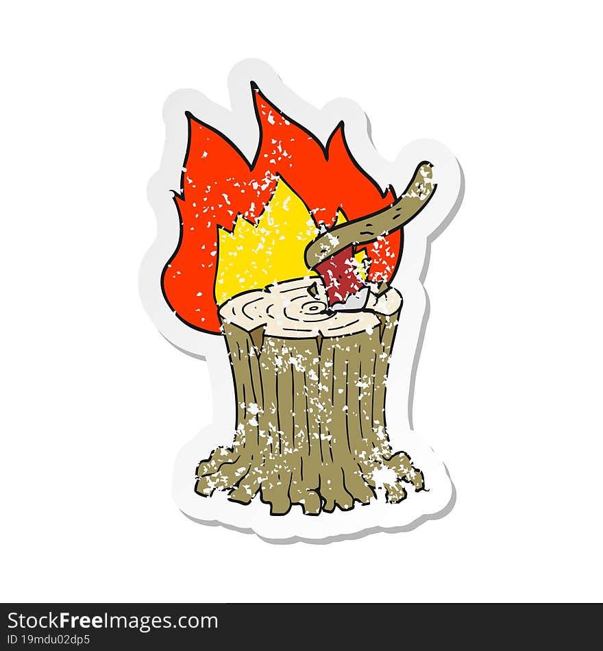 retro distressed sticker of a cartoon axe in flaming tree stump