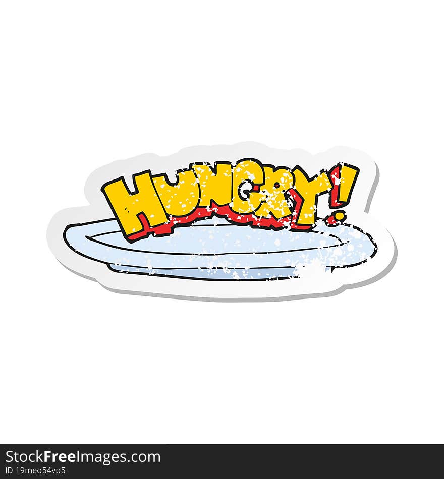 retro distressed sticker of a cartoon empty plate with hungry symbol