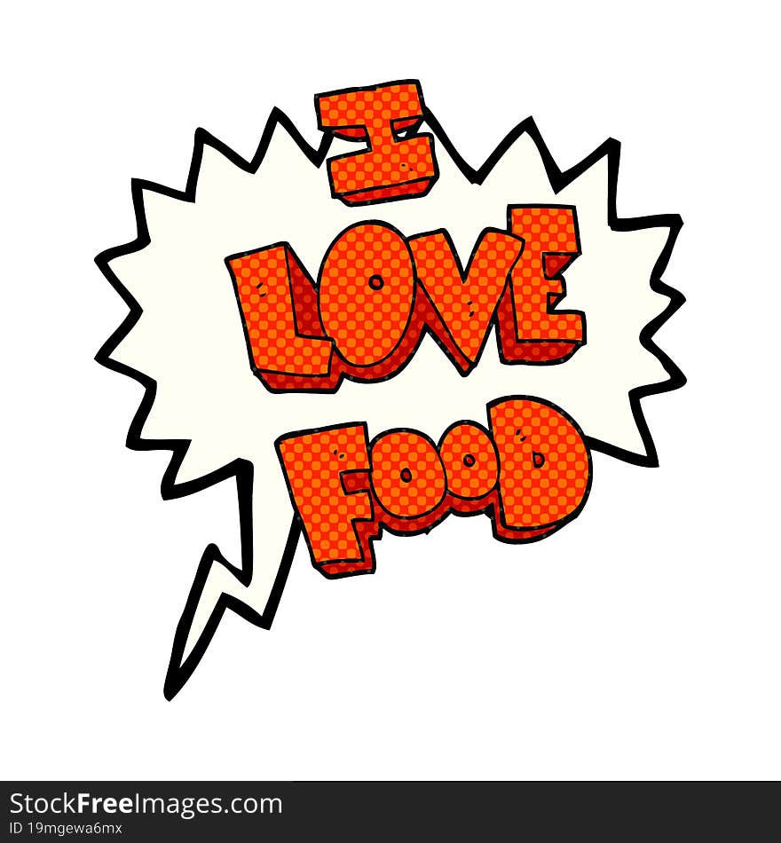 freehand drawn comic book speech bubble cartoon I love food symbol