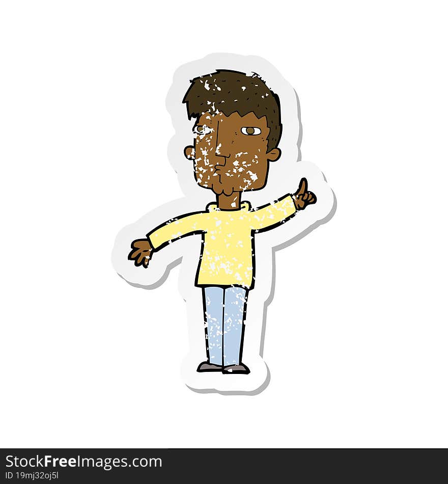 retro distressed sticker of a cartoon man raising point