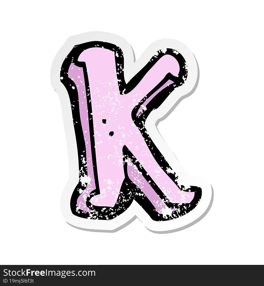 Retro Distressed Sticker Of A Cartoon Letter K