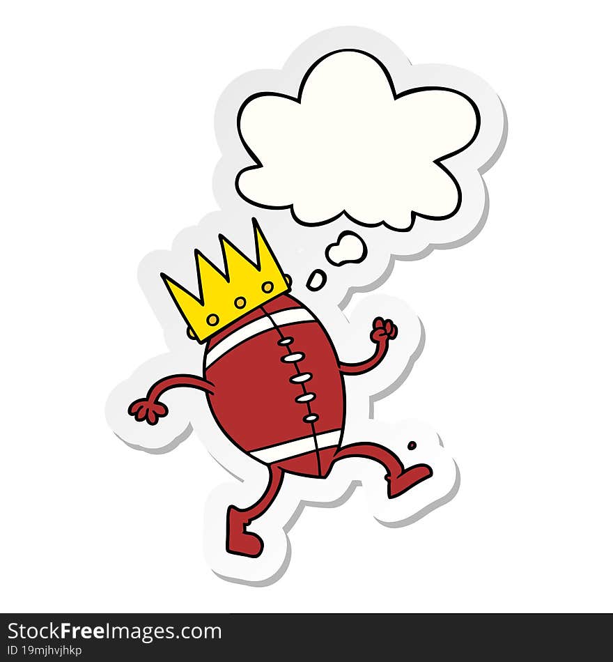 Football With Crown Cartoon  And Thought Bubble As A Printed Sticker