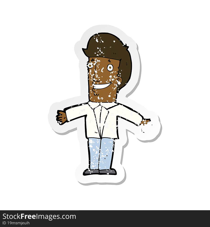 retro distressed sticker of a cartoon grining man with open arms