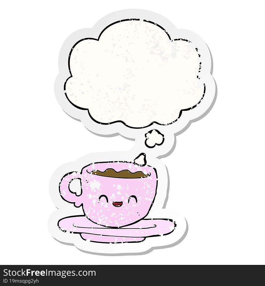 cartoon hot cup of coffee with thought bubble as a distressed worn sticker