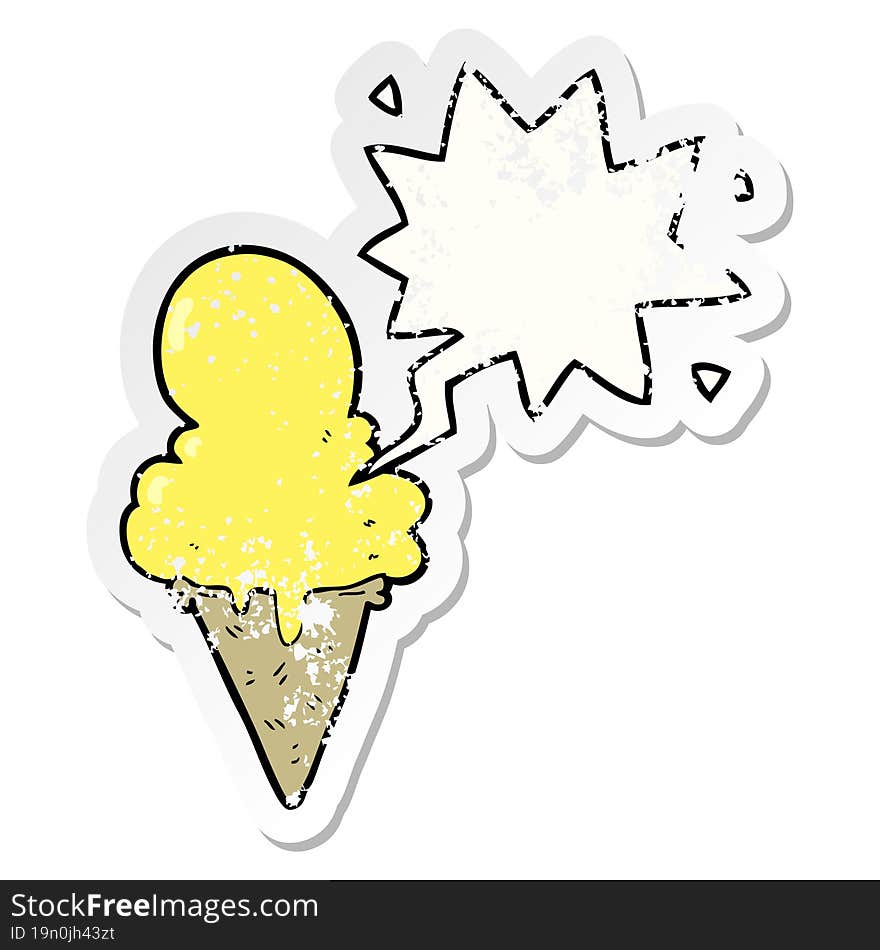 cartoon ice cream with speech bubble distressed distressed old sticker. cartoon ice cream with speech bubble distressed distressed old sticker