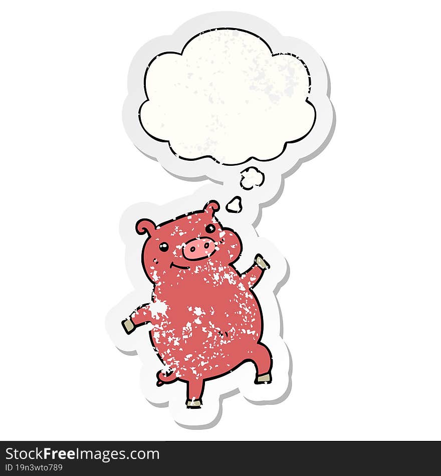 cartoon dancing pig and thought bubble as a distressed worn sticker