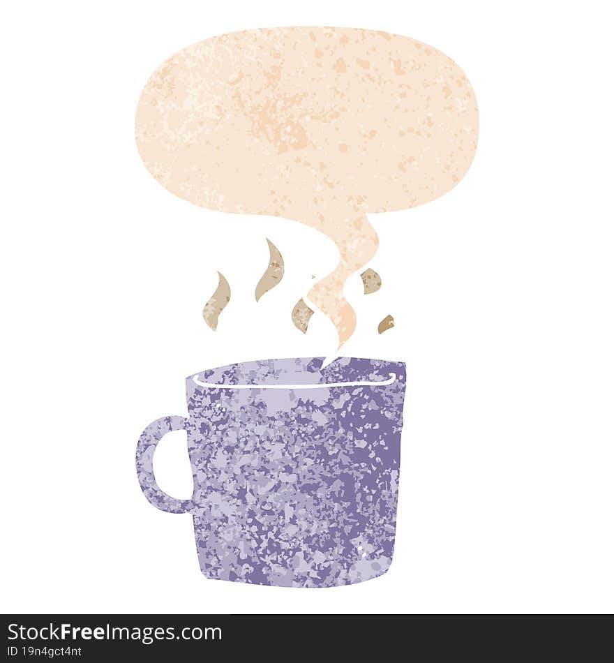 cartoon hot cup of coffee with speech bubble in grunge distressed retro textured style. cartoon hot cup of coffee with speech bubble in grunge distressed retro textured style