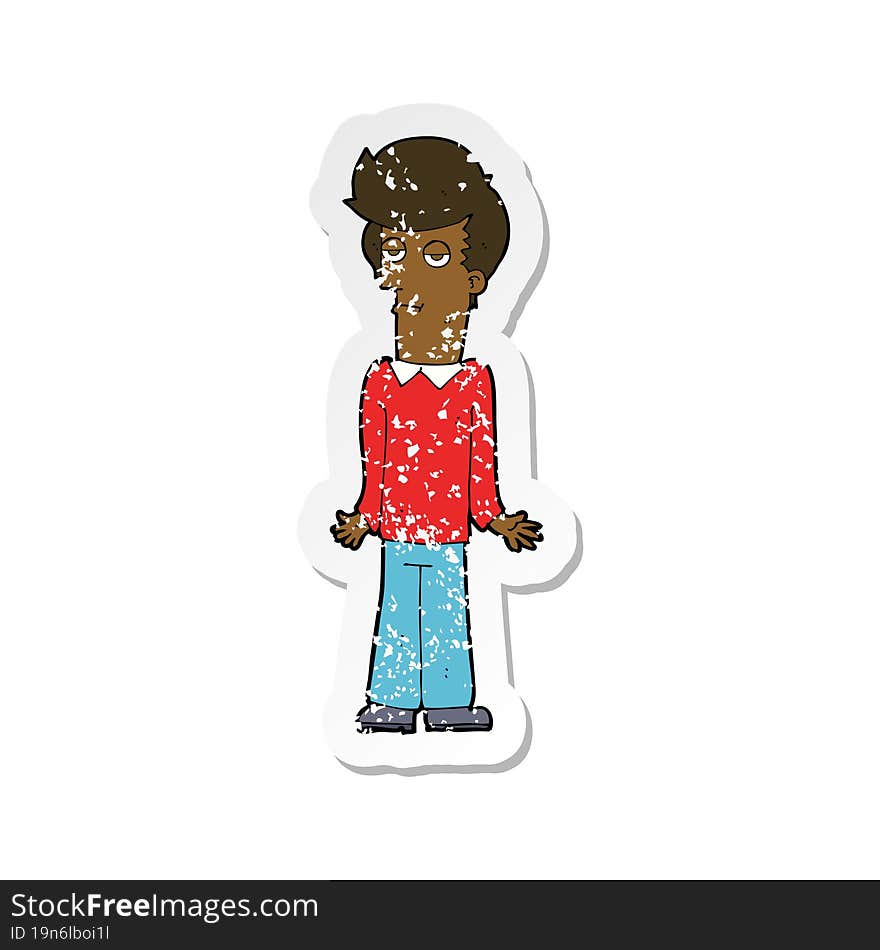 retro distressed sticker of a cartoon bored man shrugging shoulders