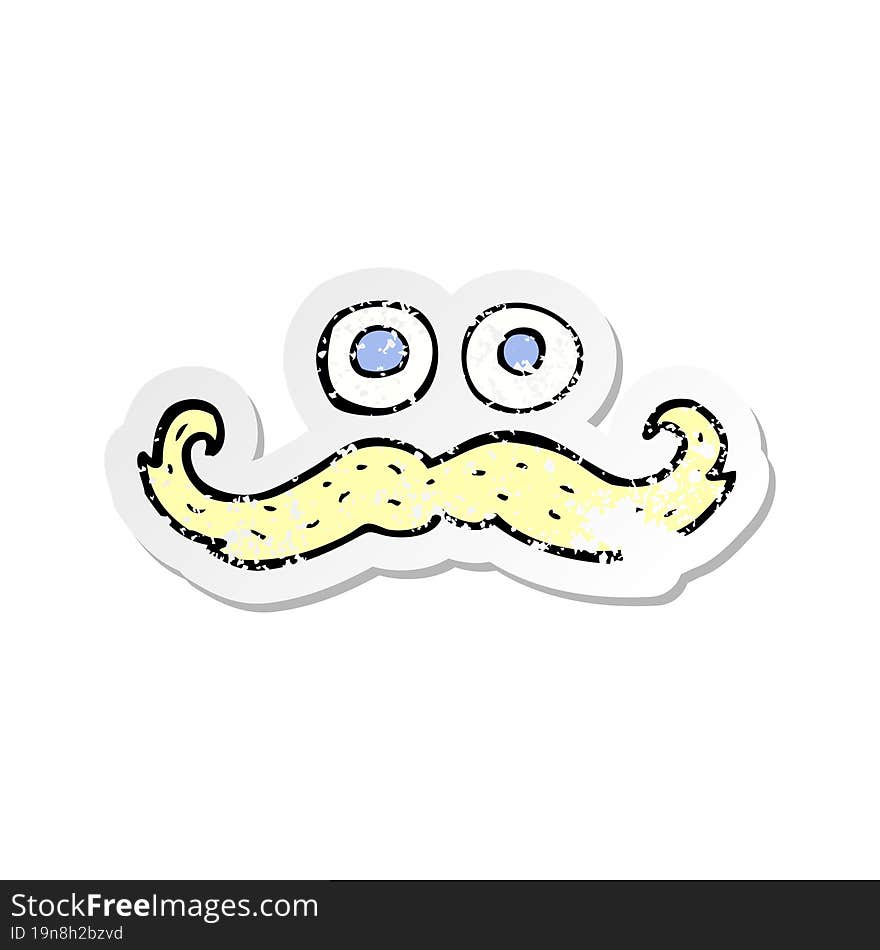 retro distressed sticker of a cartoon eyes and mustache