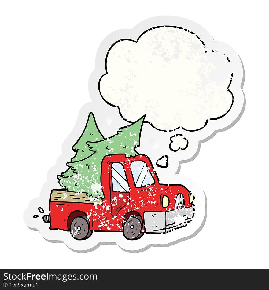 cartoon pickup truck carrying trees and thought bubble as a distressed worn sticker