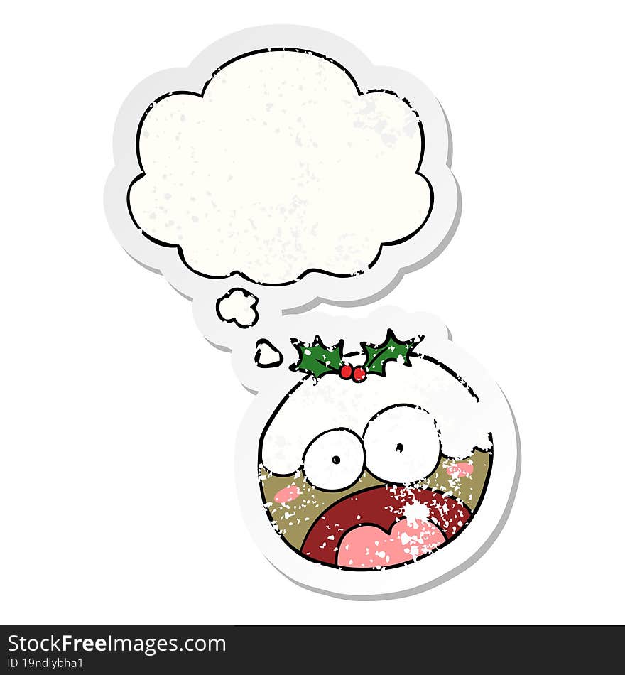 cartoon shocked chrstmas pudding and thought bubble as a distressed worn sticker