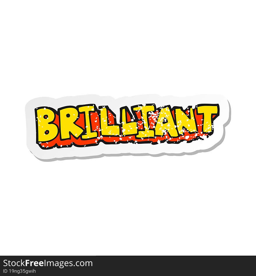 retro distressed sticker of a brilliant cartoon word